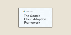 cloud adoption framework